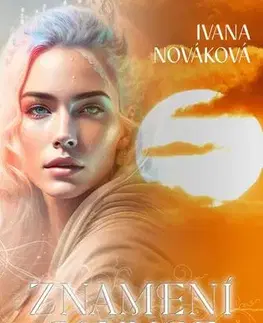 Sci-fi a fantasy Znamení slunce - Ivana Nováková