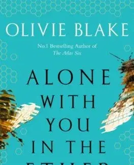 Romantická beletria Alone With You in the Ether - Olivie Blake