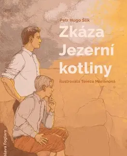 Dobrodružstvo, napätie, western Zkáza Jezerní kotliny - Petr Hugo Šlik,Tereza Marianová