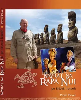 Cestopisy Návrat na Rapa Nui po třiceti letech - Pavel Pavel