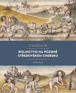 Svetové dejiny, dejiny štátov Rolnictvo na pozdně středověkém Chebsku - Tomáš Klír