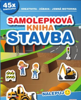 Nalepovačky, vystrihovačky, skladačky Samolepková kniha: Stavba - Simona Kadlíková
