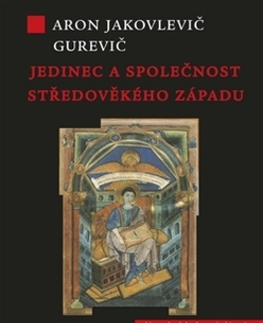 Stredovek Jedinec a společnost středověkého západu - Aron Jakovlevič Gurevič