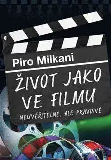 Film, hudba Život jako ve filmu - Piro Milkani