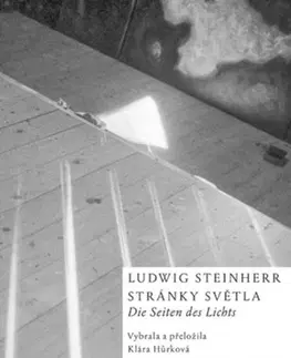 Svetová poézia Stránky světla Die Seiten des Lichts - Ludwig Steinherr,Klara Hurkova