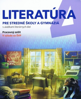 Slovenský jazyk Literatúra 4 - pre SŠ a gymnáziá PZ - Kolektív autorov
