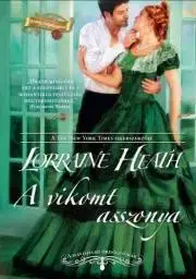 Romantická beletria A vikomt asszonya - Lorraine Heath