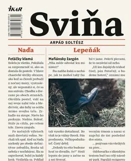 Detektívky, trilery, horory Sviňa - Arpád Soltész