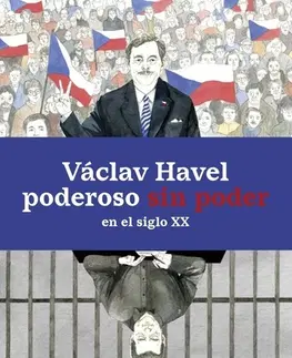 Osobnosti Václav Havel: Poderoso sin poder en el siglo XX - Martin Vopěnka,Eva Bartošová,Marina Vergara
