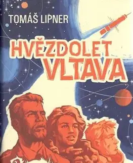 Sci-fi a fantasy Hvězdolet Vltava - Tomáš Lipner