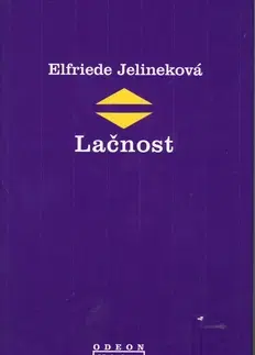 Historické romány Lačnost - Elfriede Jelineková