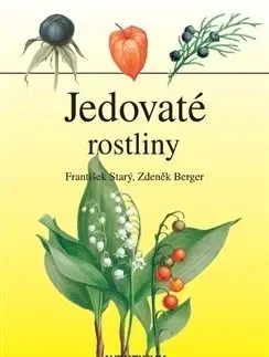 Biológia, fauna a flóra Jedovaté rostliny - Zbyněk Berger