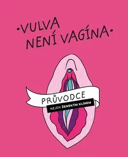 Gynekológia a pôrodníctvo Vulva není vagína - Kamila Žižková