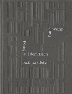 Svetová poézia Král na střeše - Franz Wurm,Věra Koubová