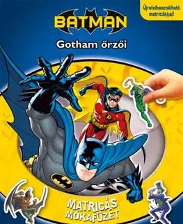 Nalepovačky, vystrihovačky, skladačky Matricás mókafüzet - Batman: Gotham őrzői