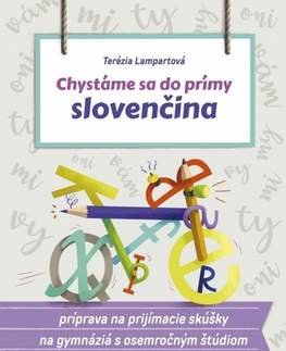 Slovenský jazyk Chystáme sa do prímy – slovenčina - Terézia Lampartová