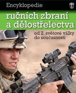 Armáda, zbrane a vojenská technika Encyklopedie ručních zbraní a dělostřelectva - Kolektív autorov