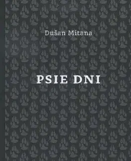 Slovenská beletria Psie dni - Dušan Mitana