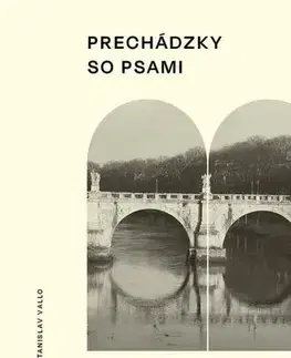 Novely, poviedky, antológie Prechádzky so psami - Gianfranco Calligarich