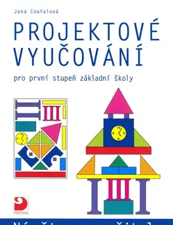 Odborná a náučná literatúra - ostatné Projektové vyučování pro první stupeň základní školy - Jana Coufalová