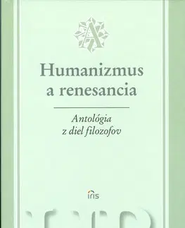 Filozofia Humanizmus a renesancia Antológia z diel filozofov - neuvedený,Ľubomír Zabadal