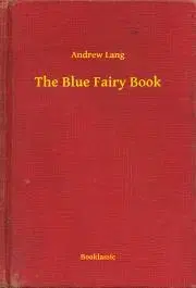 Svetová beletria The Blue Fairy Book - Andrew Lang