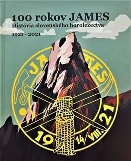 Turistika, skaly 100 rokov JAMES - Kolektív autorov,Vladimír Linek
