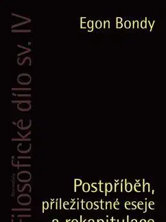 Filozofia Postpříběh, příležitostné eseje a rekapitulace - Egon Bondy