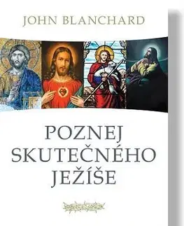 Náboženstvo - ostatné Poznej skutečného Ježíše - Johnson Blanchard