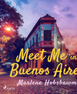 Biografie - ostatné Saga Egmont Meet Me in Buenos Aires (EN)