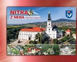 Encyklopédie, obrazové publikácie Nitra z neba - Milan Paprčka