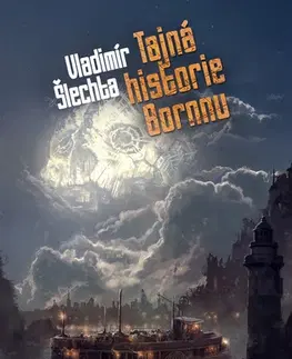 Sci-fi a fantasy Tajná historie Bornnu - Vladimír Šlechta