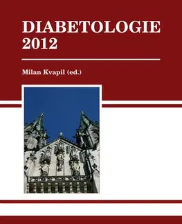 Medicína - ostatné Diabetologie 2012 - Milan Kvapil