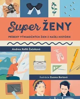 Encyklopédie pre deti a mládež - ostatné SuperŽENY - Andrea Žačoková,Zuzana Bártová
