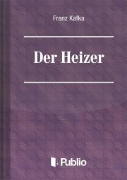 Svetová beletria Der Heizer - Franz Kafka