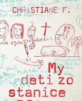 Skutočné príbehy My deti zo stanice Zoo - F. Christiane,Šedíková Čuhová Paulína