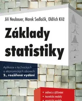 Odborná a náučná literatúra - ostatné Základy statistiky 2. vydanie - Oldřich Kříž,Jiří Neubauer,Marek Sedlačík
