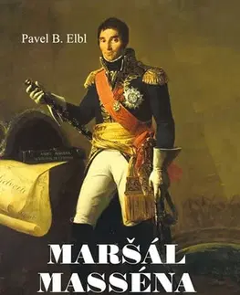História Maršál Masséna - Pavel B. Elbl