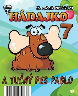 Pre deti a mládež - ostatné Hádajko 7 2023 a tučný pes Pablo - Jela Mlčochová