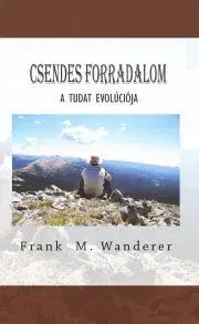 Psychológia, etika Csendes forradalom - M. Wanderer Frank