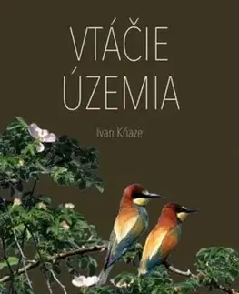 Cestopisy Vtáčie územia - Ivan Kňaze