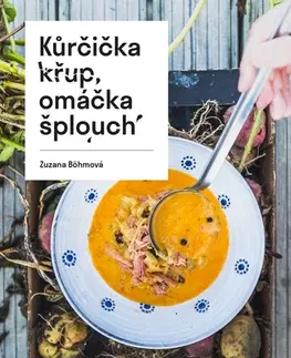 Kuchárky - ostatné Kůrčička křup, omáčka šplouch - Zuzana Böhmová