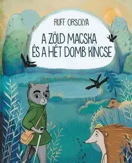 Rozprávky A zöld macska és a hét domb kincse - Orsolya Ruff