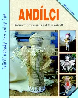 Ručné práce - ostatné Andílci - Ivana Musilová