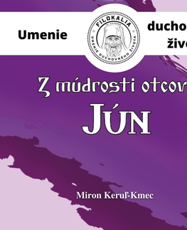 Duchovný rozvoj FILOKALIA s.r.o. Z múdrosti otcov – Jún