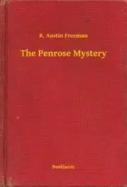 Svetová beletria The Penrose Mystery - Richard Austin Freeman