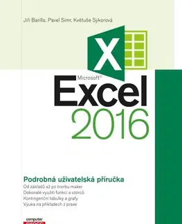 Počítačová literatúra - ostatné Microsoft Excel 2016 - Jiří Barilla,Květuše Sýkorová,Pavel Simr