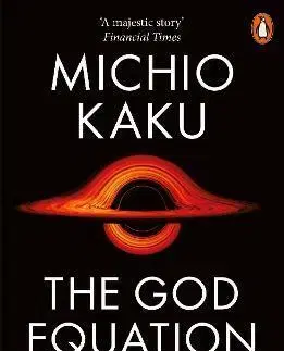 Astronómia, vesmír, fyzika The God Equation - Michio Kaku