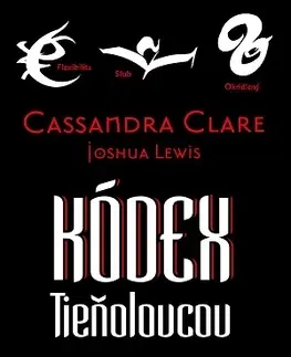 Fantasy, upíri Kódex Tieňolovcov - Cassandra Clare,Lewis Joshua,Diana Ghaniová