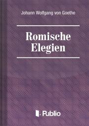 Svetová beletria Roemische Elegien - Johann Wolfgang von Goethe